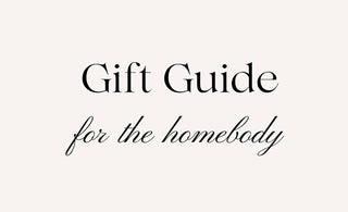 2023 Holiday Gift Guide - For the Homebody